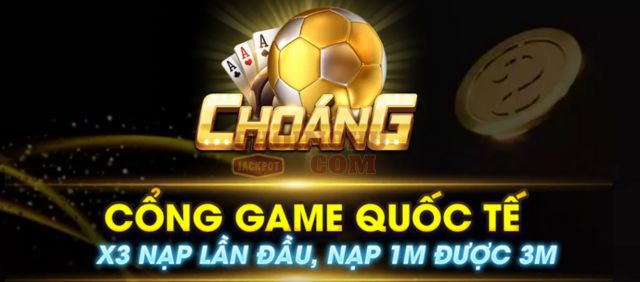Giới thiệu cổng game Choang .fun